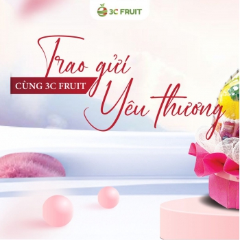 TRAO GỬI YÊU THƯƠNG CÙNG 3C FRUIT