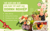 Giỏ quà hoa quả - Giải pháp tốt nhất cho doanh nghiệp